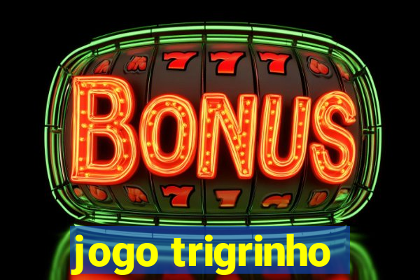 jogo trigrinho